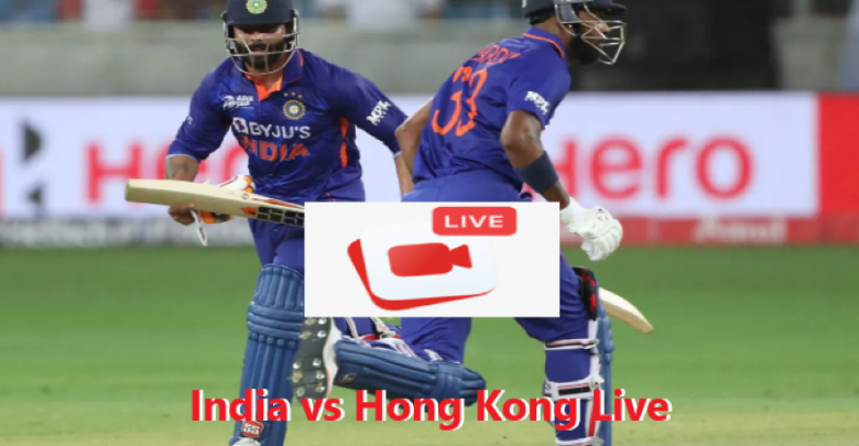 India vs Hong Kong Live